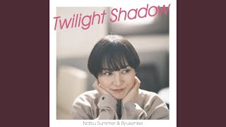 Twilight Shadow