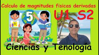 Calculo de magnitudes fisicas derivadas. Cuaderno de trabajo Cy T 5° grado