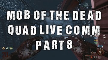 BLACK OPS 2: MOB OF THE DEAD - QUAD LIVE COMM - PART 8