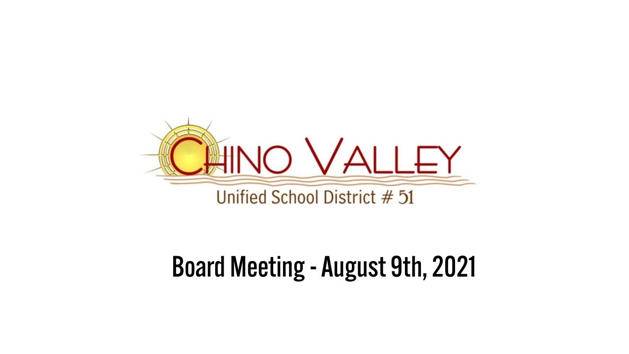 chino-valley-unified-school-district-51-board-meeting-august-9th