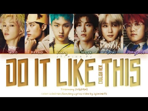 P1Harmony (피원하모니) - 'Do It Like This (English Version)' Lyrics (Color Coded_Eng)