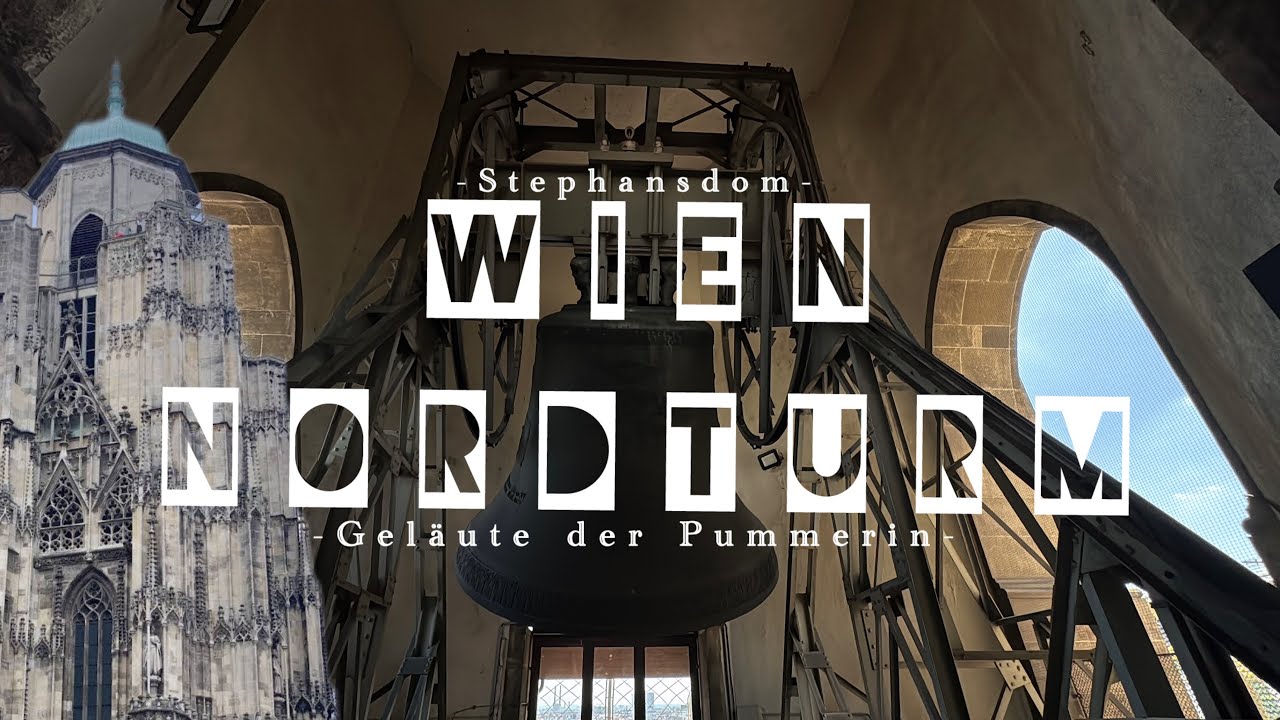 🌟Die glocke von Wien/Vienna (W, ÖSTERREICH) - Stephansdom Nordturm - Geläute der Pummerin