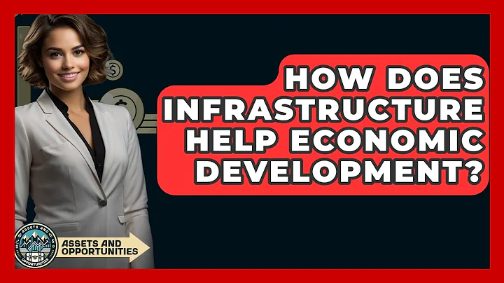 How Does Infrastructure Help Economic Development? - AssetsandOpportunity.org