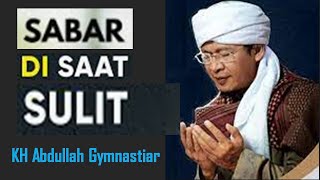 Sabar Adalah Mampu Mengendalikan Diri Disaat Hidup Sulit Ceramah Aa Gym Terbaru MQ TV