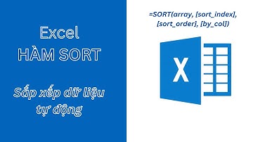 Hàm SORT - Sắp xếp dữ liệu tự động trong Excel
