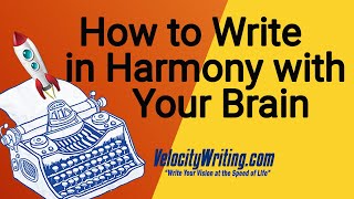 How to Write in Harmony with Your Brain by VelocityWriting - The Writing Life 5,768 views 3 years ago 11 minutes, 24 seconds