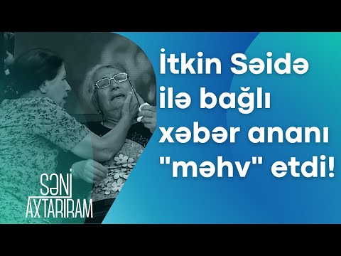 Ananın fəryadı hamını ağlatdı! Səidənin başına nələr gəlib?