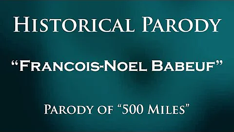 Francois-Noel Babeuf: The Song (Historical Parody ...