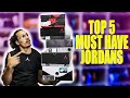 5 Air Jordan Shoes Every Sneaker Collection Must Have