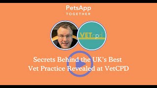 Secrets Behind the UK’s Best Vet Practice Revealed at VetCPD
