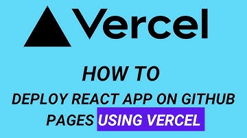 how to deploy react app on github pages using vercel
