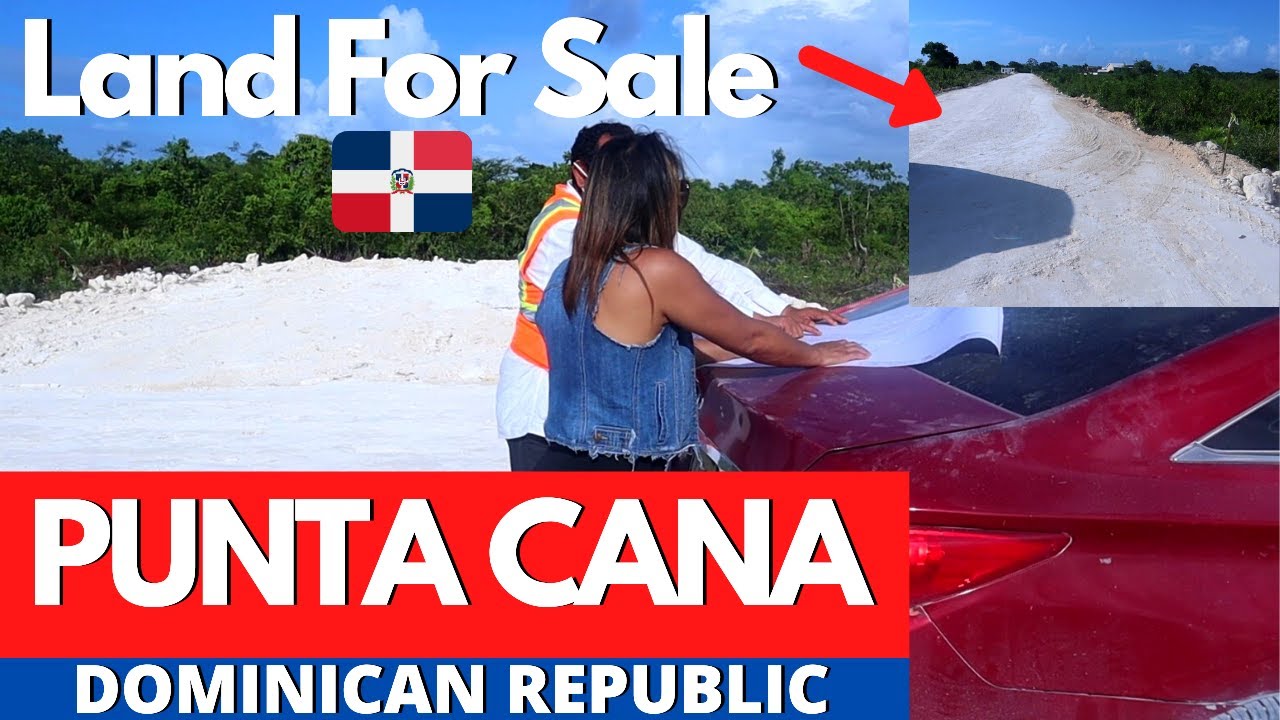 Cheap Land For Sale In Punta Cana Real Estate In Dominican Republic