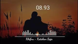 Khifnu - Katakan Saja (Lyrics Video)