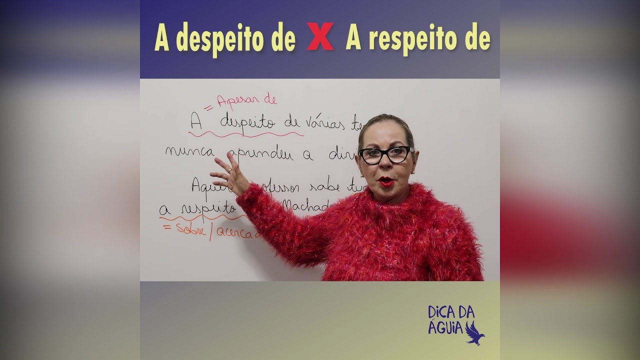 Diferença entre “A despeito de” e “A respeito de” - YouTube
