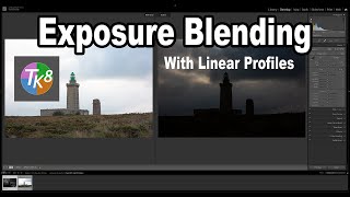 TK FRIDAY: Exposure Blending With Linear Profiles (Practice Image Downloads Provided)