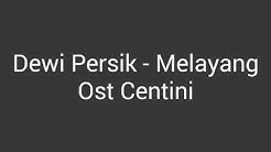 Lagu Dewi Persik - Melayang (Ost Centini )  - Durasi: 4:17. 