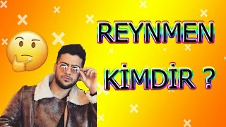 REYNMEN ASLINDA KİM? Resimi