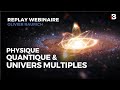 Physique Quantique et Univers Multiples - Olivier RAURICH