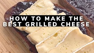HOW TO MAKE THE BEST GRILLED CHEESE | BRIE & BLACKBERRY JAM EVERYTHING DELISH