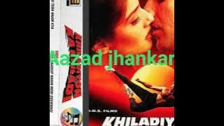 Aaj Meri Zindagi Mein Pehli Pehli (((((SK Aazad jhankaBabul Supriyo,Alka Yagnik Khiladiyon Ka Khilad