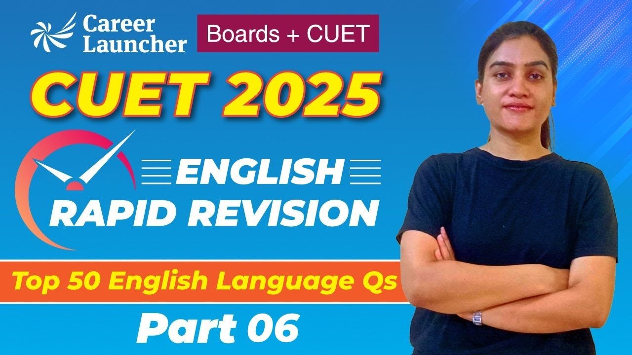 CUET 2025 English Language: Top 50 Most Important Questions | Part 06 ...