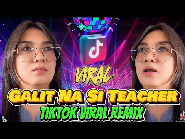 Viral: Galit Na Si Teacher ( TikTok Viral Remix )( Balod Balod Budots ) DjPauloRemix class=