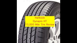 Hankook Dynapro HT RH12 15,000 Mile Review #Hankook #Dynapro #TireReview