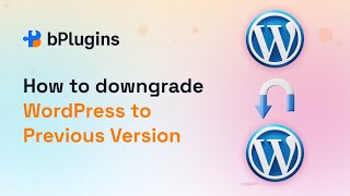how to downgrade wordpress to a previous version