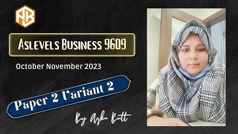 Aslevels Business|9609|Paper 2 Variant 2|Oct/November 2023