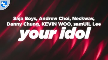 Thumbnail of Saja Boys - Your Idol (Lyrics) feat. Andrew Choi, Neckwav, Danny Chung, KEVIN WOO, samUIL Lee