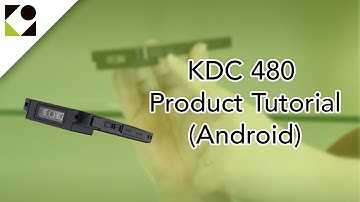 KDC480 Product Tutorial for Android