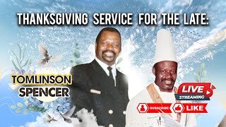 Thanksgiving Service for the life of: Tomlinson Spencer Sat, January 24th, 2026 📍 At The St. Marks