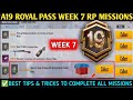 A19 Week 7 Missions|S30 (Week 7) RP Missions |Bgmi Week 7 Rp Mission| A19 Royal Pass| PUBGM