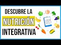 ⭐ Nutrición Integrativa 🍒 [Claves e Importancia en TU SALUD]