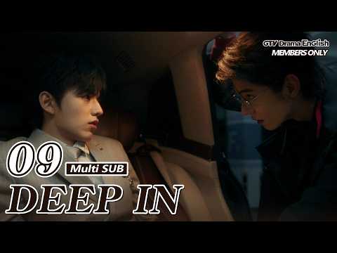 DEEP IN EP09【MULTI SUB】BL Series｜GTV DRAMA English