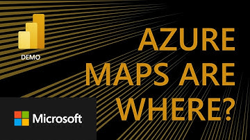 Power BI Demo - Azure Maps are Where?