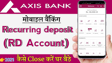Axis mobile se RD Account kaise close kare | close recurring deposit with Axis Mobile