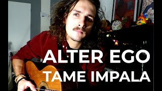 Alter Ego - Tame Impala (acoustic cover)