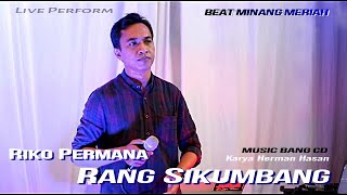 BEAT MINANG MERIAH !! RIKO PERMANA - RANG SIKUMBANG