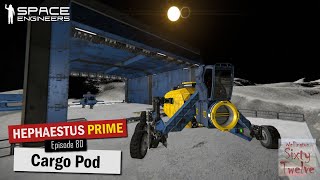 Hephaestus Prime EP80 - Cargo Pod (Space Engineers)