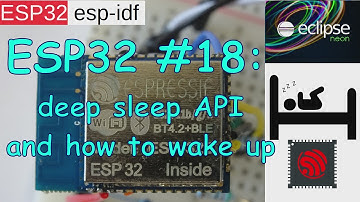 ESP32 #18: Deep Sleep API and Wake Up