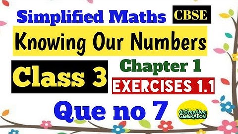 Q7 Exercise 1.1 || KnowingOur Numbers ||Chapter 1 ||class 3||CBSE Simplified Maths #Class3Maths