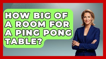 How Big of a Room for a Ping Pong Table? - The Racket Xpert