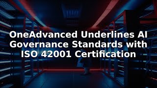 OneAdvanced Underlines AI Governance Standards with ISO 42001 Certification #Shorts