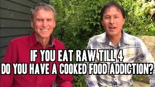 Download lagu If You Eat Raw Till 4 do you Have a Cooked Food Addiction If You Eat Raw Till 4 do you Have a Cooked Food Addiction