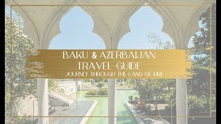 Baku And Azerbaijan Journey Through The Land Of Fire