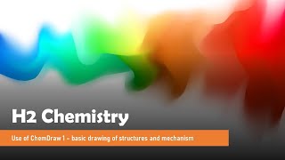 [H2 Chemistry] Use of ChemDraw 1 - basic drawing of structures & mechanisms