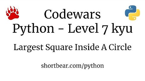 Codewars - Python - Largest Square Inside A Circle