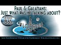 Paul & Galatians: Just what was he talking about?