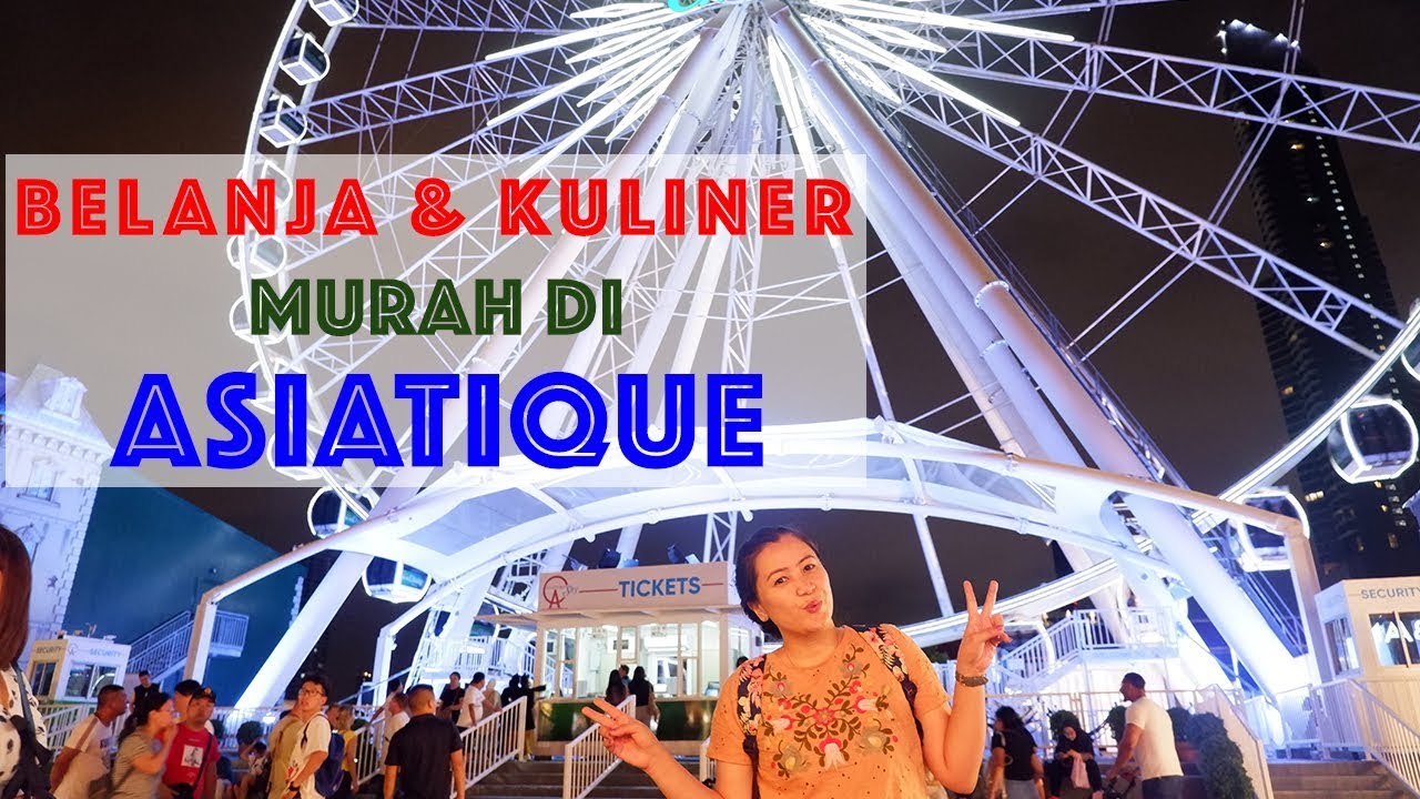 BELANJA DAN KULINER MURAH DI ASIATIQUE BANGKOK 2020 